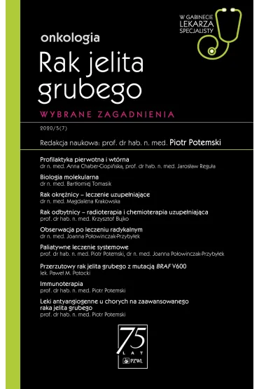 Rak jelita grubego. Wybrane zagadnienia. Onkologia. W gabinecie lekarza specjalisty - Piotr  Potemski