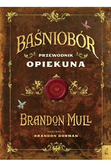 Ba�niob�r. Przewodnik opiekuna - Brandon Mull