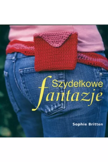 Szyde�kowe fantazje - Sophie Britten