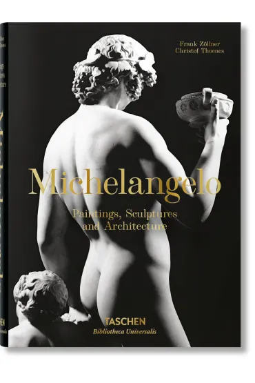 Michelangelo The Complete Paintings, Sculptures AND Architecture - Christof Thoenes, Frank Zollner