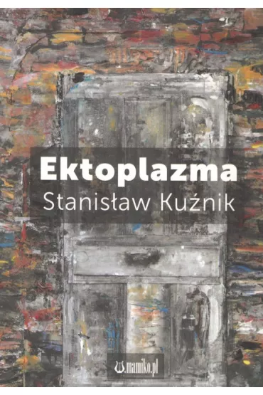 Ektoplazma - Stanis�aw Ku�nik