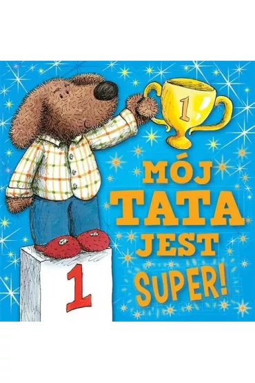 M�j tata jest super!