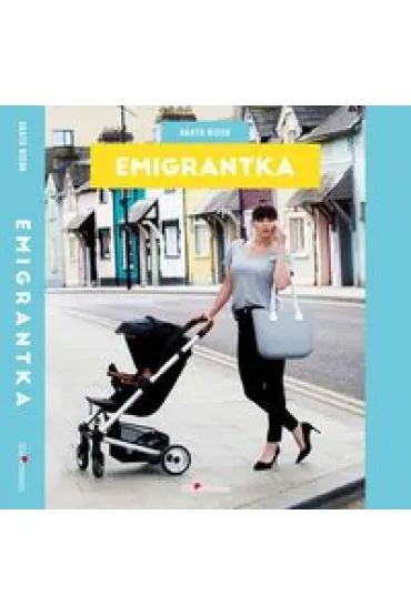 Emigrantka - Agata Bizuk
