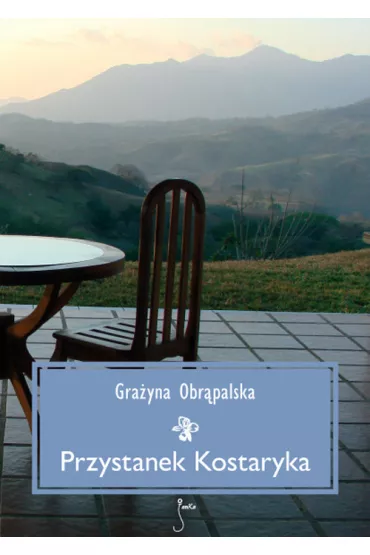 Przystanek Kostaryka - Gra�yna Obr�palska