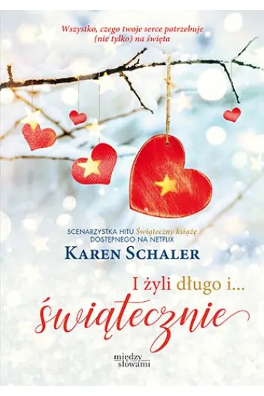 I �yli d�ugo i... �wi�tecznie - Karen  Schaler