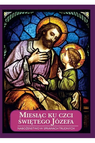 Miesi�c ku czci �w. J�zefa. Nabo�e�stwo w sprawach trudnych - Bartolo Longo