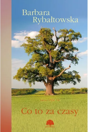 Co to za czasy. Saga. Tom 7 - Barbara Ryba�towska