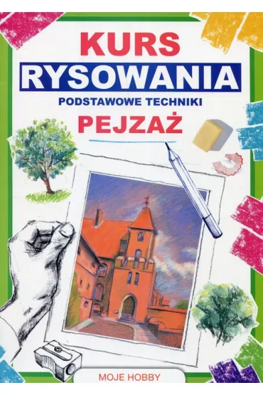 Kurs rysowania Podstawowe techniki Pejza� wyd.2018 - Mateusz Jagielski