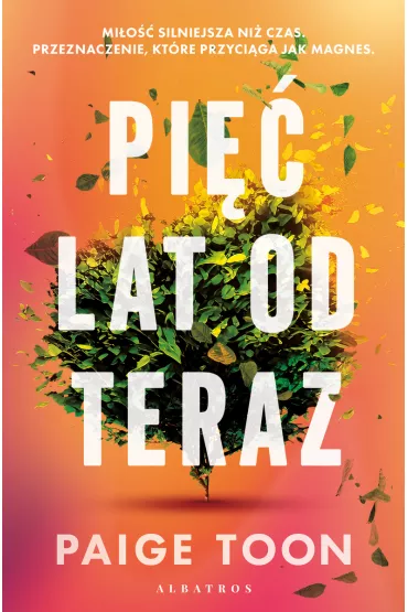 Pi�� lat od teraz - Paige Toon