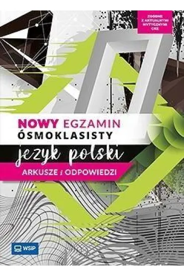 Pakiet: J�zyk polski. Repetytorium �smoklasisty, J�zyk polski. Nowy egzamin �smoklasisty. Arkusze i odpowiedzi