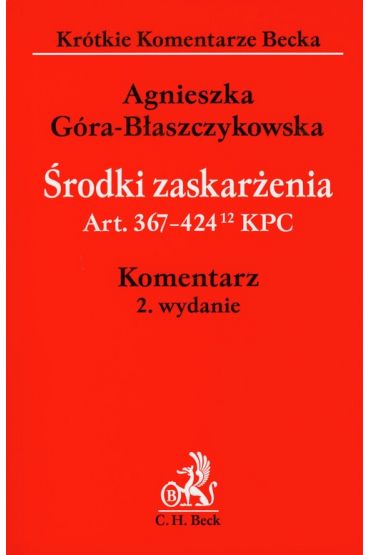 Środki zaskarżenia. Komentarz