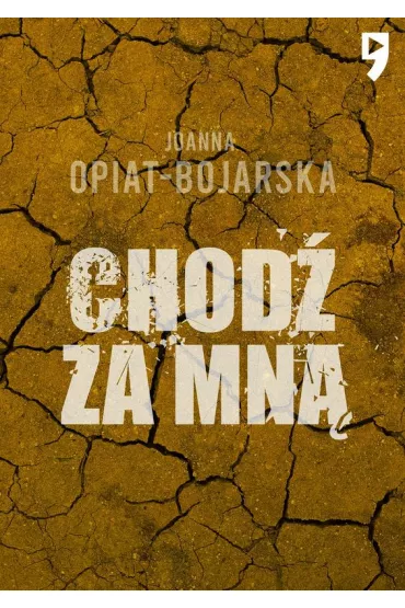 Chod� za mn� - Joanna Opiat-Bojarska