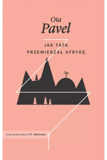 Jak tata przemierza� Afryk� - Ota Pavel