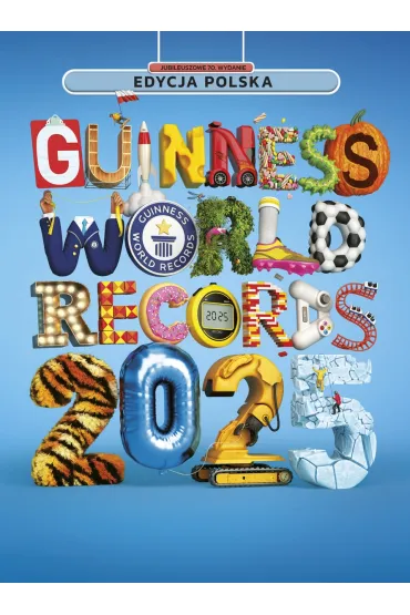 Guinness World Records 2025. Ksi�ga rekord�w Guinessa 2025