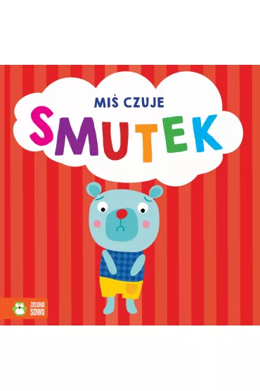 Emocje. Mi� czuje smutek - Anna  Zboina