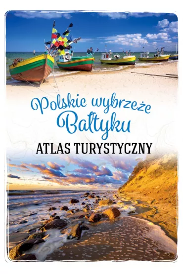 Polskie wybrze�e Ba�tyku. Atlas turystyczny