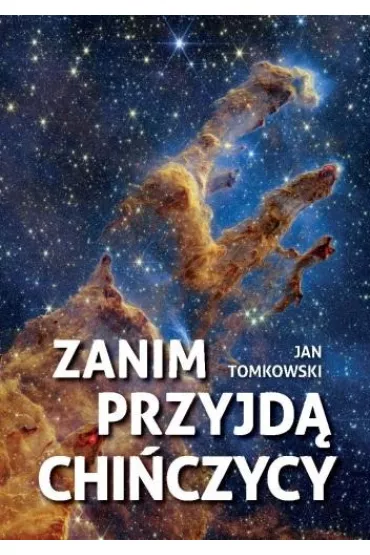 Zanim przyjd� Chi�czycy - Jan Tomkowski