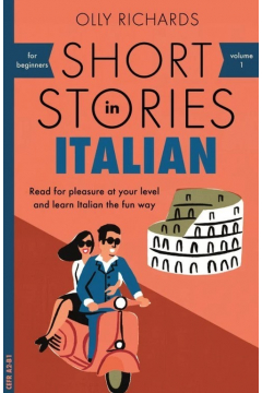 Short Stories in Italian for Beginners A2-B1. Volume 1