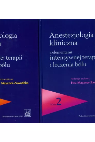 Anestezjologia kliniczna z elementami intensywnej terapii i leczenia b�lu Tom 1/2