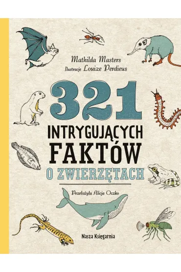 321 intryguj�cych fakt�w o zwierz�tach - Mathilda  Masters