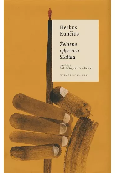 �elazna r�kawica Stalina - Herkus Kuncius