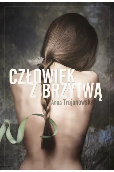 Cz�owiek z brzytw� - Anna Trojanowska