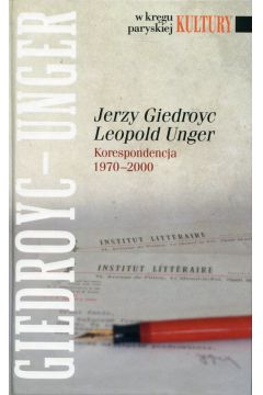 Jerzy Giedroyc - Leopold Unger. Korespondencja