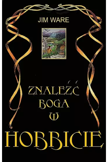 Znale�� Boga w Hobbicie - Jim Ware