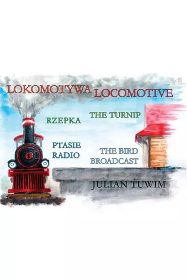 Lokomotywa. Locomotive - Julian Tuwim