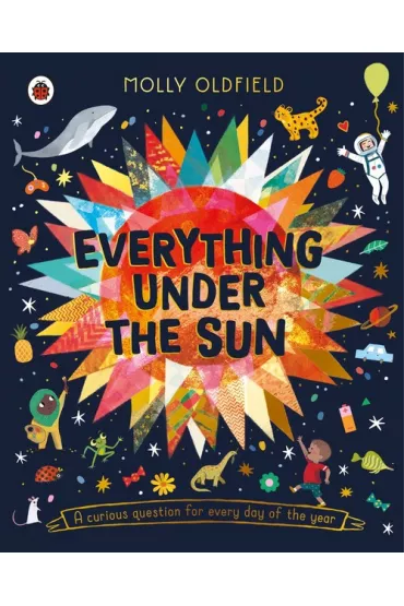 Everything Under the Sun - Molly Oldfield