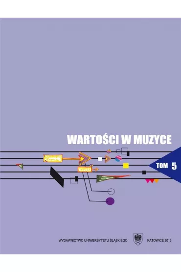 Warto�ci w muzyce T.5 Interpretacja w muzyce.. - Jadwiga Uchy�a-Zroski