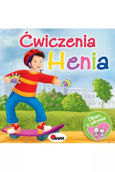 �wiczenia Henia - Ma�gorzata Go�dziewicz, Katarzyna Moryc