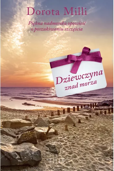 Dziewczyna znad morza. Hana i Liwia. Tom 2 - Dorota Milli