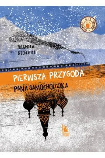 Pierwsza przygoda Pana Samochodzika. Klub �owc�w przyg�d - Zbigniew Nienacki