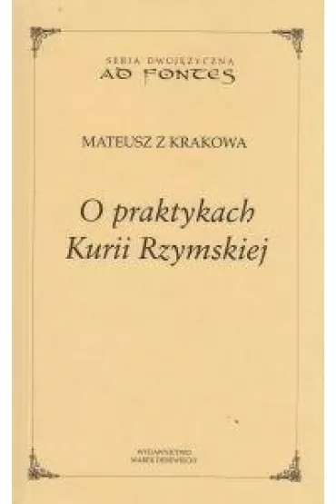 O praktykach Kurii Rzymskiej - Mateusz z Krakowa