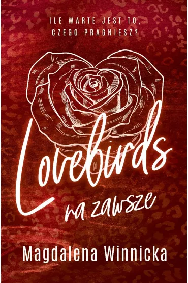 Lovebirds. Na zawsze. Tom 2 - Magdalena  Winnicka