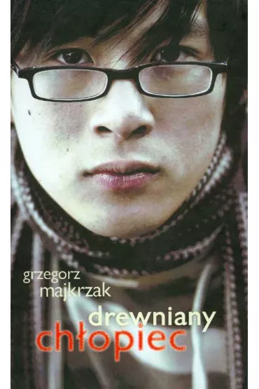 Drewniany chlopiec - Grzegorz Majkrzak