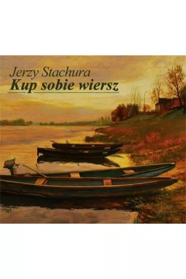 Jerzy Stachura - Kup Sobie Wiersz CD - Jerzy Stachura