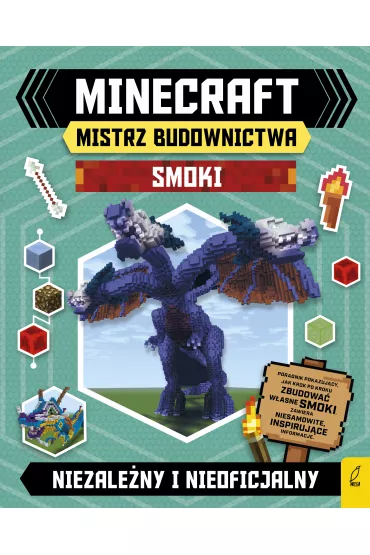 Minecraft. Mistrz budownictwa. Smoki