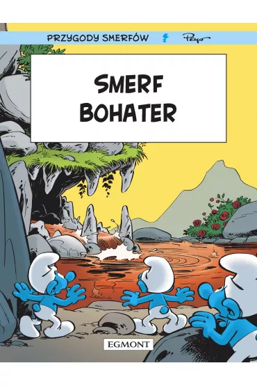 Smerfy Smerf Bohater. Przygody Smerf�w. Tom 33 - Thierry Culliford, Alain Jost, Jeroen De Coninck, Miguel D�az
