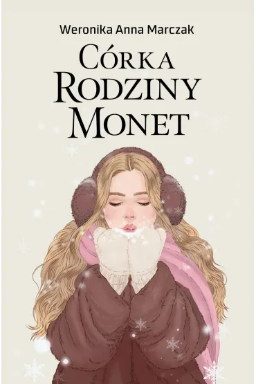 C�rka rodziny Monet. Tom 3 - Weronika Marczak