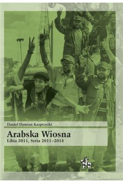 Arabska wiosna libia 2011,syria 2011-2014