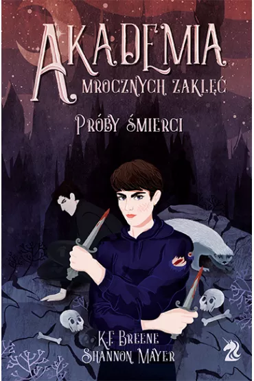 Pr�by �mierci. Akademia Mrocznych Zakl��. Tom 1 - Shannon  Mayer, K. F. Breene