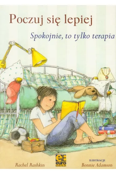 Poczuj si� lepiej Spokojnie to tylko terapia - Rachel Rashkin