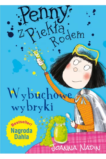 Penny z piek�a rodem. Wybuchowe wybryki - Joanna Nadin