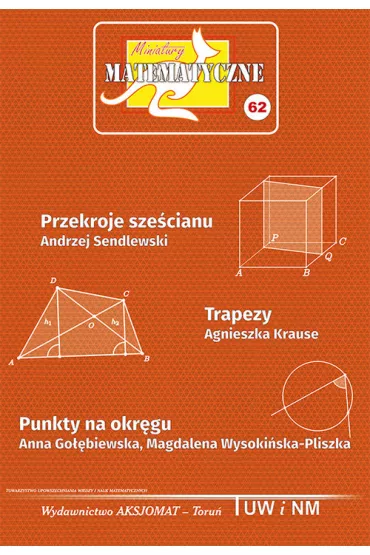 62 Miniatury matematyczne 62 - Andrzej Sendlewski, Agnieszka Krause, Anna  Go��biewska, Magdalena  Wysoki�ska-Pliszka