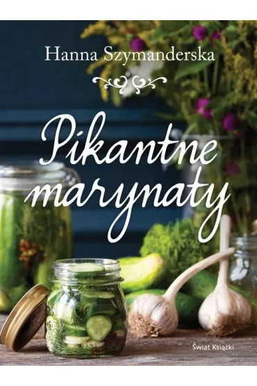 Pikantne marynaty - Hanna Szymanderska
