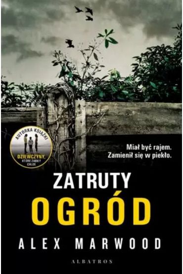 Zatruty Ogród - Alex Marwood