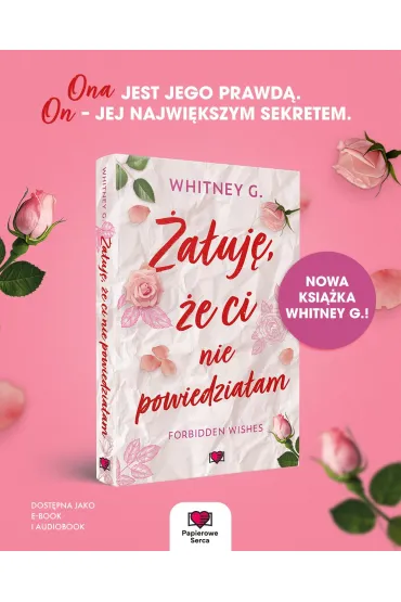 �a�uj�, �e ci nie powiedzia�am. Forbidden Wishes. Tom 1 - Whitney G.