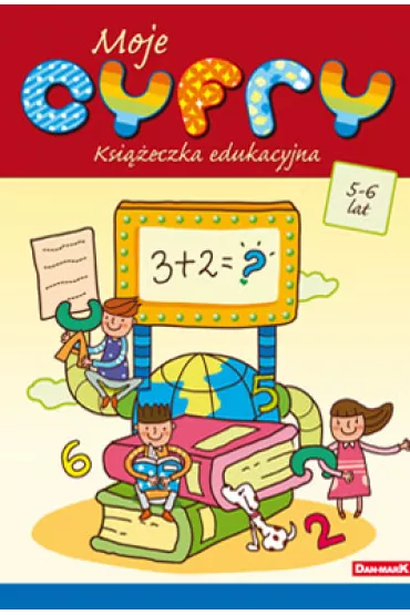 KSIAZECZKA EDUKACYJNA MOJE CYFRY-DANM *